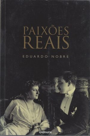 PAIXÕES REAIS VOLUMES I E II