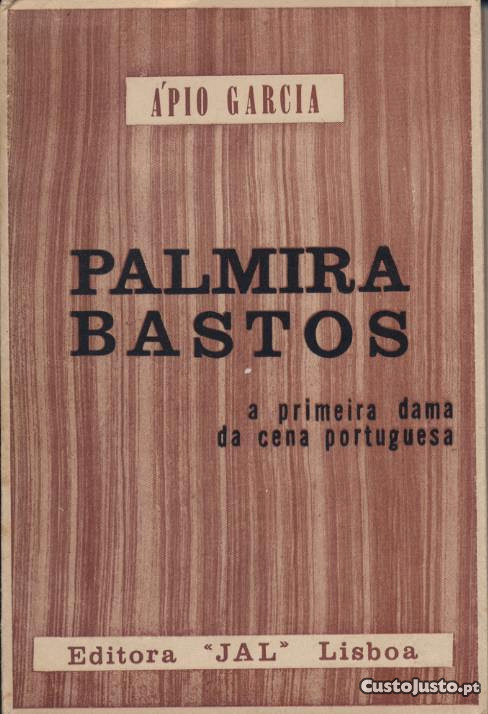 PALMIRA BASTOS - A PRIMEIRA DAMA DA CENA PORTUGUE