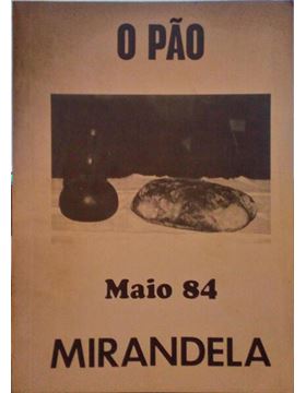 O PÃO - MAIO 84 MIRANDELA