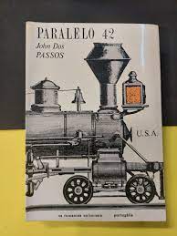 PARALELO 42 - VOLUME I TRILOGIA U.S.A. - 1ª EDIÇÃO - JOHN DOS PASSOS