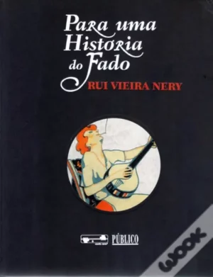 Para uma História do Fado de Rui Vieira Nery; Ilustração: Nuno Saraiva