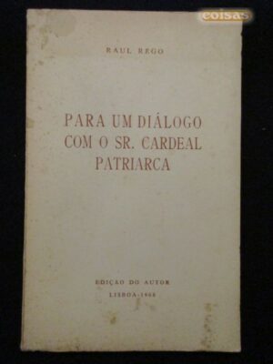 PARA UM DIÁLOGO COM O SR. CARDEAL PATRIARCA