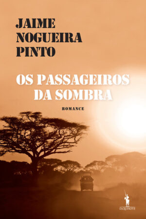 OS PASSAGEIROS DA SOMBRA - JAIME NOGUEIRA PINTO - D. QUIXOTE - COM DEDICATÓRIA DO AUTOR