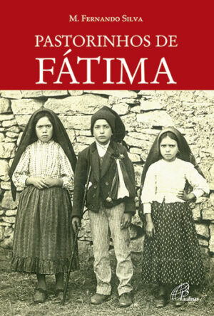PASTORINHOS DE FÁTIMA - M. FERNANDO SILVA - PAULINAS