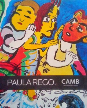 PAULA REGO NO CAMB - CENTRO DE ARTE MANUEL BRITO - PALÁCIO ANJOS ALGÉS