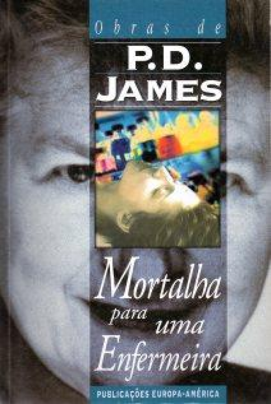 OBRAS DE P. D. JAMES - UMA ESTRANHA PROFISSÃO PARA UMA MULHER - PUBLICAÇ~ºOES EUROPA-AMÉRICA