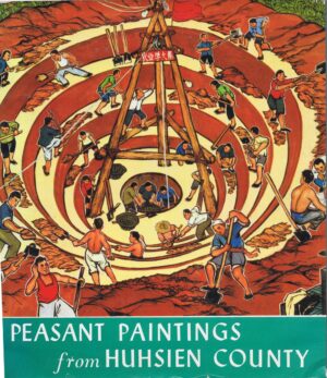 PEASANT PAINTINGS FROM HUHSIEN COUNTRY