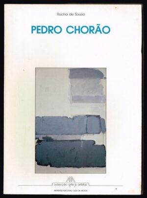 PEDRO CHORÃO - ROCHA DE SOUSA - COLECÇÃO AA - INCM