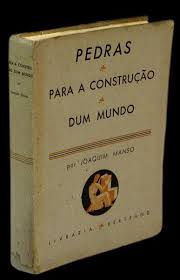 PEDRAS DA CONSTRUÇÃO DUM MUNDO - JOAQUIM MANSO - LIVRARIA BERTRAND - JUNHO 1933