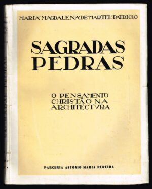 SAGRADAS PEDRAS - O PENSAMENTO CHRISTÃO NA ARCHITECTURA  - MARIA MAGDALENA - DESENHOS DE CARLOS CARNEIRO - PARCERIA A. M. PEREIRA 1930