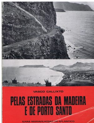 PELAS ESTRADAS DA MADEIRA E DE PORTO SANTO