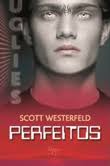 PERFEITOS - SCOTT WESTERFELD - VOGAIS  & COMPANHIA Lda