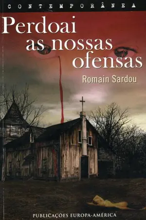 PERDOAI AS NOSSAS OFENSAS - ROMAIN SARDOU - EUROPA-AMÉRICA