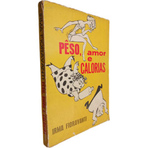 Pêso, amor e calorias – Irma Fioravanti