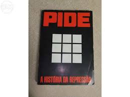 PIDE A HISTÓRIA DA REPRESSÃO