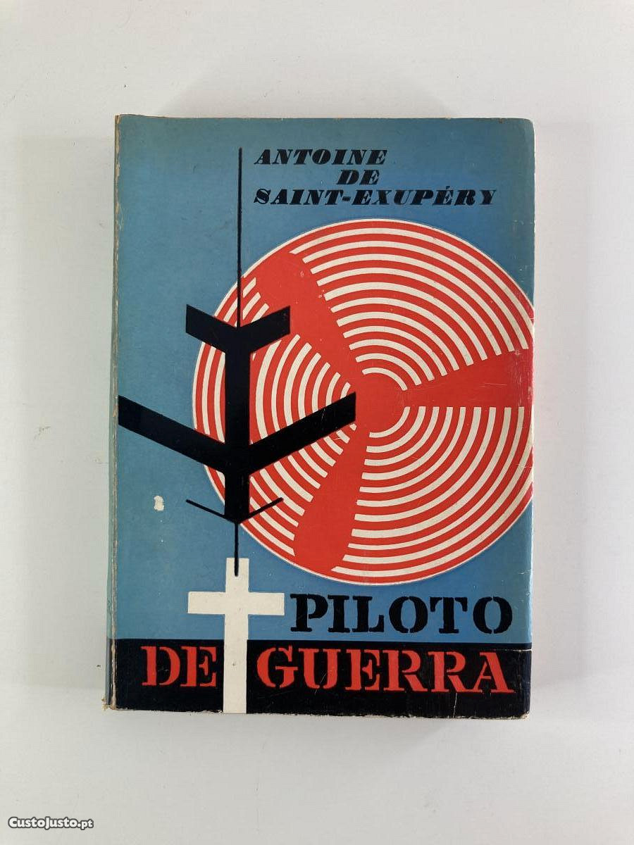 PILOTO DE GUERRA - ANTOINE DE SAINT- EXUPERY
