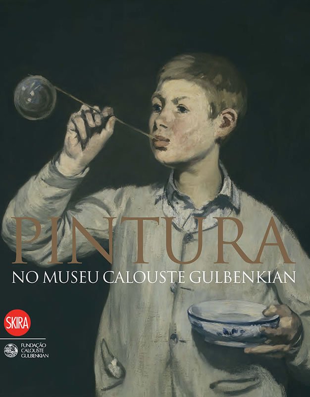 PINTURA NO MUSEU CALOUSTE GULBENKIAN - SKIRA ~FUNDAÇÃO CALOUSTE GULBENKIAN