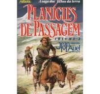 PLANÍCIES DE PASSAGEM - VOLUME 2 - JEAM M. AUEL - COLECÇÃO NÉBULA 44 - A SAGA DOS FILHOS DA TERRA - PUBLICAÇÕES EUROPA-AMÉRICA