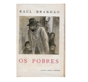 OS POBRES - RAÚL BRANDÃO - CARTA PREFÁCIO DE GUERRA JUNQUEIRO - 5ª EDIÇÃO - LIVRARIA AILLAUD BERTRAND 1925