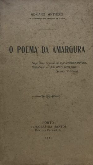 O POEMA DA AMARGURA - ADRIANO ANTHERO - MPORTO TYPOGRAPHIA SANTOS - 1921