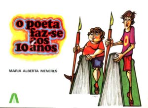 O POETA FAZ-SE AOS 10 ANOS - MARIA ALBERTA MENERES - ASSÍRIO M& ALVIM