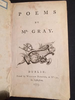 POEMS BY Mr GRAY - DUBLIN PRINTED BY WILLIAM SLEATER 1775