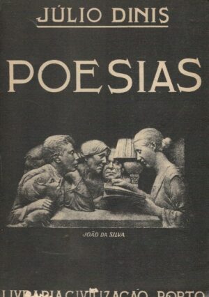 POESIAS - JÚLIO DINIS - JOÃO DA SILVA
