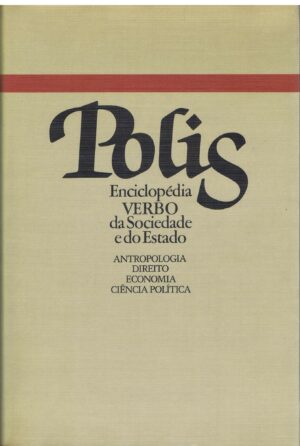 POLIS - ENCICLOPÉDIA VERBO DA SOCIEDADE E DO ESTADO - 5 VOLUMES
