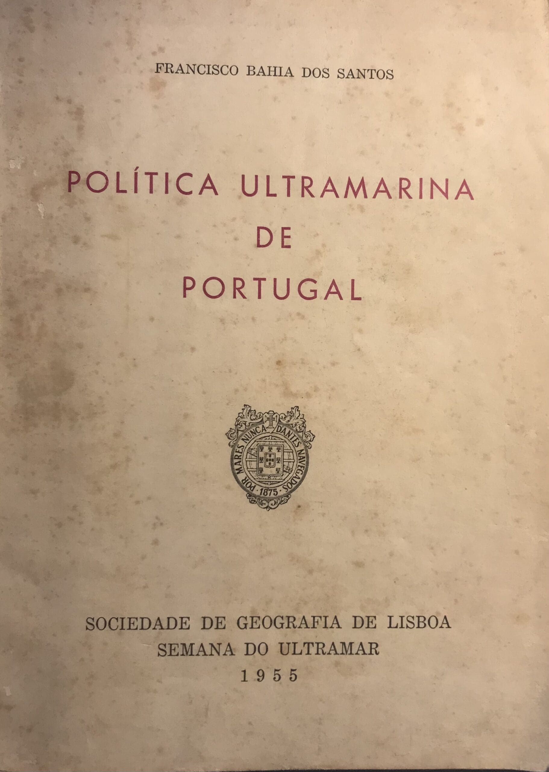 PORTUGAL O ULTRAMAR E O FUTURO - MANUEL JOSÉ HOMEM DE MELLO - PREFÁCIO DO MARECHAL CRAVEIRO LOPES - EDIÇÃO DO AUTOR
