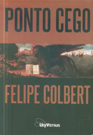 PONTO CEGO - FELIPE COLBERT - UNIVERSUS