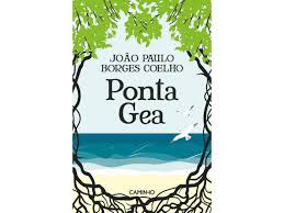 PONTA GEA - JOÃO PAULO BORGES COELHO - CAMINHO