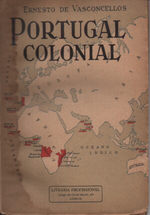 PORTUGAL COLONIAL - ERNESTO DE VASCONCELOS - LIVRARIA PROFISSIONAL LISBOA