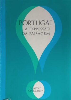 PORTUGAL A EXPRESSÃO DA IMAGEM - GONÇALO SANTA-RITA - LETRA LIVRE