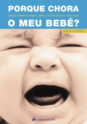 PORQUE CHORA O MEU BEBÉ