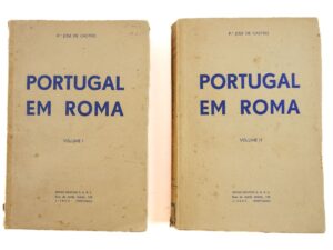 PORTUGAL EM ROMA - P.e JOSÉ DE CASTRO - VOLUMES I E II - UNIÃO GRÁFICA SARL LISBOA