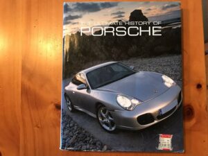 THE ULTIMATE HISTORY OF PORSCHE - STUART GALLAGHER ~HELEN SMITH - PARAGO9N PUBLISHING BOOK