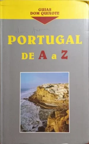 PORTUGAL DE A A Z - GUIAS DOM QUIXOTE