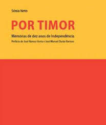 POR TIMOR - MEMÓRIAS DE DEZ ANOS DE INDEPENDÊNCIA - SÓNIA NETO