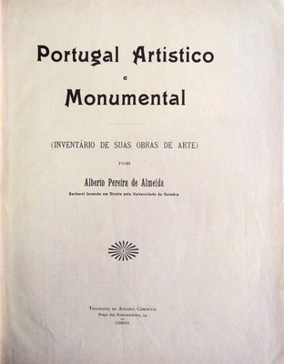 PORTUGAL ARTÍSTICO E MONUMENTAL - INVENTÁRIO DE SUAS OBRAS DE ARTE - ALBERTO PEREIRA DE ALMEIDA EM 2 VOLUMES