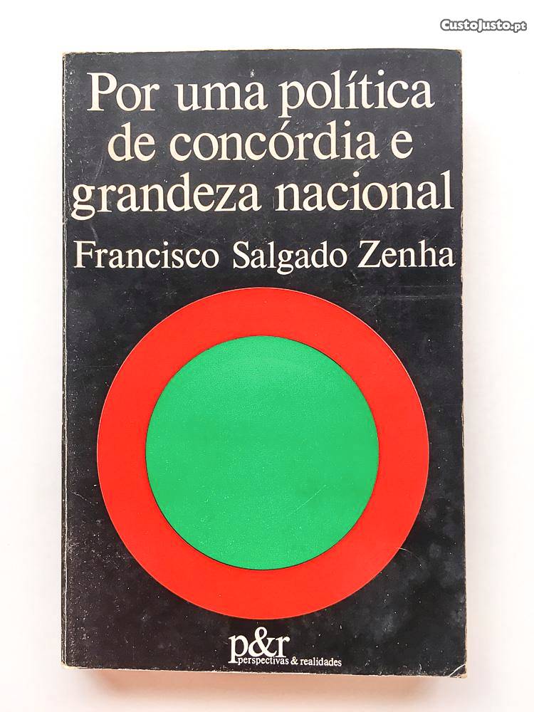 POR UMA POLÍTICA DE CONCÓRDIA E GRANDEZA NACIONAL - FRANCISCO SALGADO ZENHA
