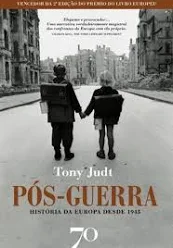 PÓS-GUERRA - HISTÓRIA DA EUROPA DESDE 1945 - TONY JUDT - EDIÇÕES 70