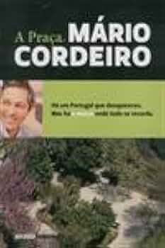 A PRAÇA MÁRIO CORDEIRO - ARCÁDIA ROMANCES