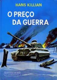O PREÇO DA GUERRA -. HANS KILLIAN - FLAMBOYANT