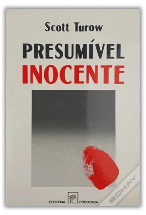 PRESUMÍVEL INOCENTE - SCOTT TUROW - ED. PRESENÇA