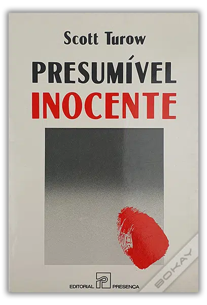 PRESUMÍVEL INOCENTE - SCOTT TUROW - ED. PRESENÇA