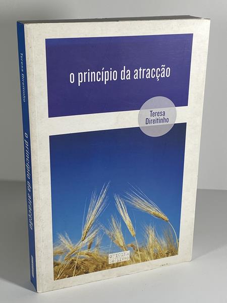 O PRINCÍPIO DA ATRACÇÃO - TERESA DIREITINHO - OFICINA DO LIVRO