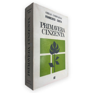 PRIMAVERA CINZENTA - FRANCISCO COSTA - UG