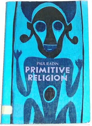 PRIMITIVE RELIGION - PAUL RADIN