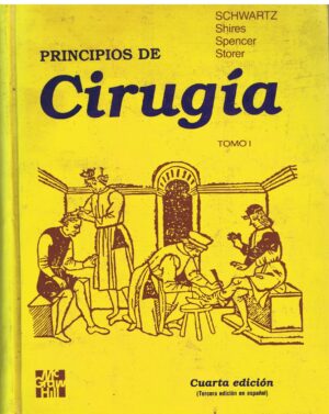 PRINCIPIOS DE CIRUGIA - SCHWARTZ - TOMOS I E II - CUARTA EDICIÓN - MC GRAW HILL
