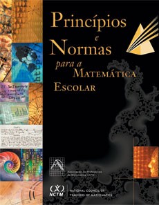 PRINCÍPIOS E NORMAS PARA A MATEMÁTICA ESCOLAR - ASSOCIAÇÃO DE PROFESSORES DE MATEMÁTICA